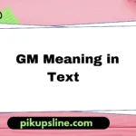 gm meaning in text