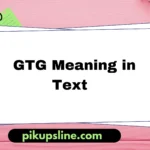 gtg-meaning-in-text