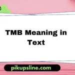 tmb meaning in text