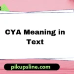 cya-meaning-in-text