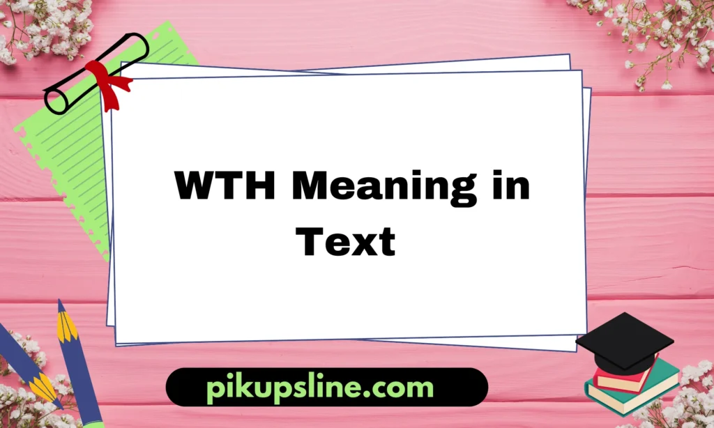 wth meaning in text